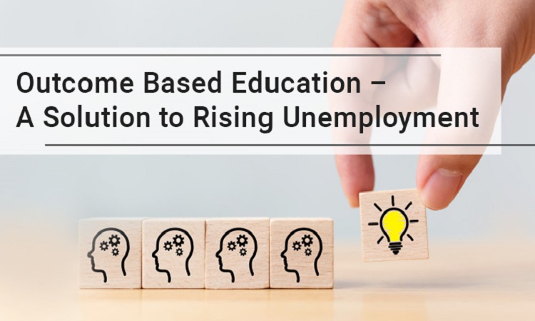 Outcome Based Education - A Solution to Rising Unemployment